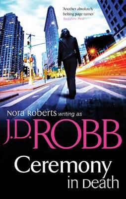 Ceremony In Death - Robb, J. D.