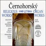 Cernohorsk�: Religious Works; Organ Works