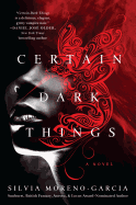 Certain Dark Things