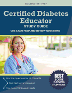 Certified Diabetes Educator Study Guide: Cde Exam Prep and Review Questions