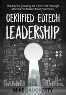 Certified EdTech Leadership: The key to growing as a K12 CTO through standards-based best practices