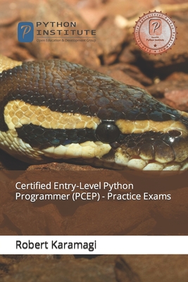 Certified Entry-Level Python Programmer (PCEP) - Practice Exams - Karamagi, Robert