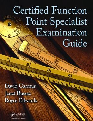 Certified Function Point Specialist Examination Guide - Garmus, David