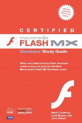 Certified Macromedia Flash MX Developer Study Guide - Tanksley, Neeld, and Bayes, Luke, and Elstad, John