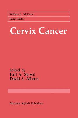 Cervix Cancer - Surwit, Earl A (Editor), and Alberts, David (Editor)
