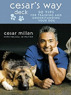 Cesar's Way Deck: 50 Tips for Training and Understanding Your Dog
