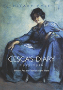 Cesca's Diary, 1913-1916: Where Art and Nationalism Meet