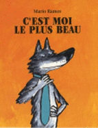 C'Est Moi Le Plus Beau