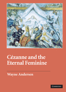 Cezanne and the Eternal Feminine