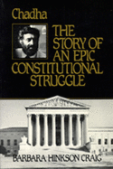 Chadha: The Story of an Epic Constitutional Struggle