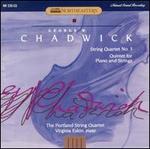 Chadwick: String Quartet No. 3; Quintet for Piano and Strings