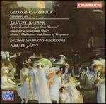 Chadwick: Symphony No. 3; Barber: Two Orchestral Excerpts from 'Vanessa'