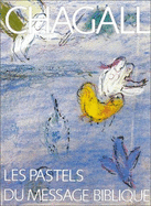 Chagall : les pastels du message biblique