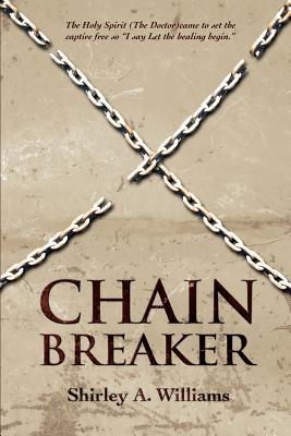 Chain Breaker - Williams, Shirley a