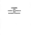 Chains for power transmission and material handling design and applications handbook