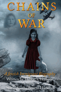 Chains of War: A Jewish Immigrant Biography