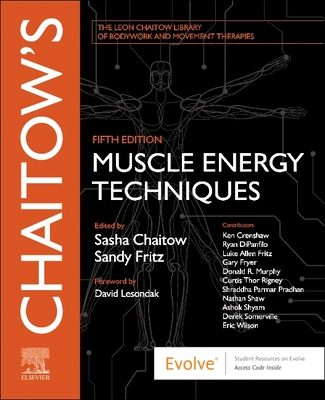 Chaitow's Muscle Energy Techniques - Chaitow, Sasha, PhD (Editor), and Fritz, Sandy, MS (Editor)