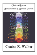 Chakra Basics: Fundamentals of Spiritual Growth