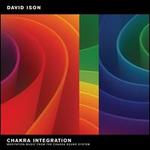 Chakra Integration: Meditation Music from the Chakra Sound System