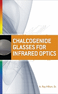 Chalcogenide Glasses for Infrared Optics