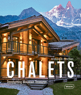 Chalets: Trendsetting Mountain Treasures