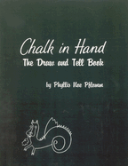Chalk in Hand: The Draw and Tell Book