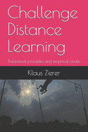 Challenge Distance Learning: Theoretical principles and empirical results