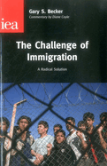 Challenge of Immigration: A Radical Solution
