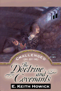 Challenged by the Doctrine and Covenants