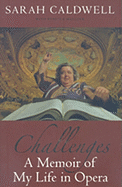 Challenges: A Memoir of My Life in Opera