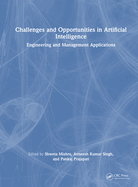 Challenges and Opportunities in Artificial Intelligence: Engineering and Management Applications