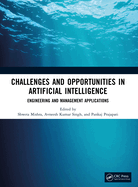 Challenges and Opportunities in Artificial Intelligence: Engineering and Management Applications
