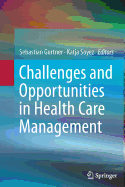 Challenges and Opportunities in Health Care Management