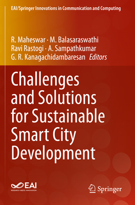 Challenges and Solutions for Sustainable Smart City Development - Maheswar, R. (Editor), and Balasaraswathi, M. (Editor), and Rastogi, Ravi (Editor)