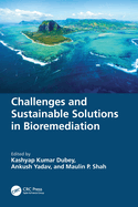 Challenges and Sustainable Solutions in Bioremediation