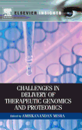 Challenges in Delivery of Therapeutic Genomics and Proteomics