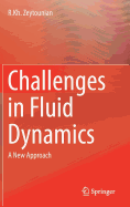 Challenges in Fluid Dynamics: A New Approach