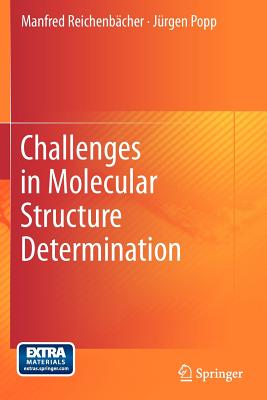 Challenges in Molecular Structure Determination - Reichenb�cher, Manfred, and Popp, J�rgen