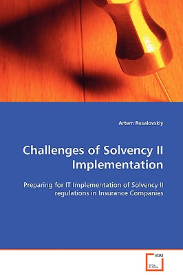 Challenges of Solvency II Implementation - Rusalovskiy, Artem