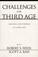 Challenges of the Third Age: Meaning and Purpose in Later Life