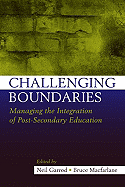 Challenging Boundaries: Managing the Integration of Post-Secondary Education