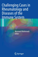 Challenging Cases in Rheumatology and Diseases of the Immune System