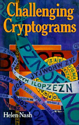 Challenging Cryptograms - Nash, Helen