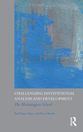 Challenging Institutional Analysis and Development: The Bloomington School
