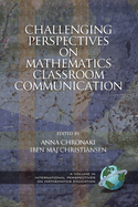 Challenging Perspectives on Mathematics Classroom Communication (Hc)