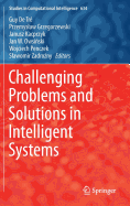Challenging Problems and Solutions in Intelligent Systems