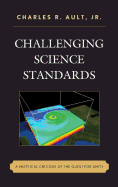 Challenging Science Standards: A Skeptical Critique of the Quest for Unity