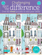 Challenging Spot the Difference: Over 60 Timed Puzzles to Test Your Skills
