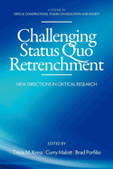 Challenging Status Quo Retrenchment: New Directions in Critical Research