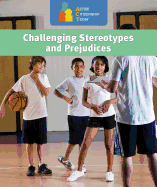 Challenging Stereotypes and Prejudices